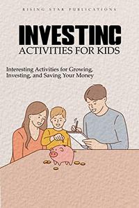Investing Activities for Kids Interesting Activities for Growing, Investing, and Saving Your Money