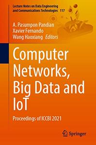 Computer Networks, Big Data and IoT Proceedings of ICCBI 2021 