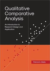 Qualitative Comparative Analysis An Introduction to Research Design and Application