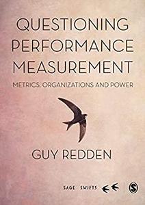 Questioning Performance Measurement Metrics, Organizations and Power