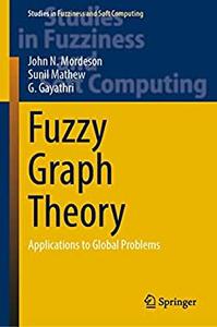 Fuzzy Graph Theory Applications to Global Problems