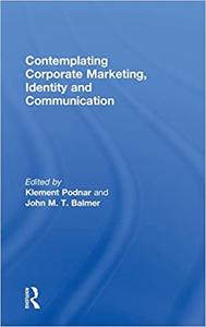 Contemplating Corporate Marketing, Identity and Communication