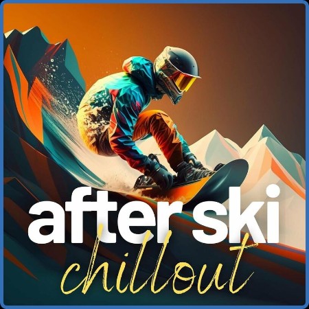 Various Artists - after ski chillout (2023)