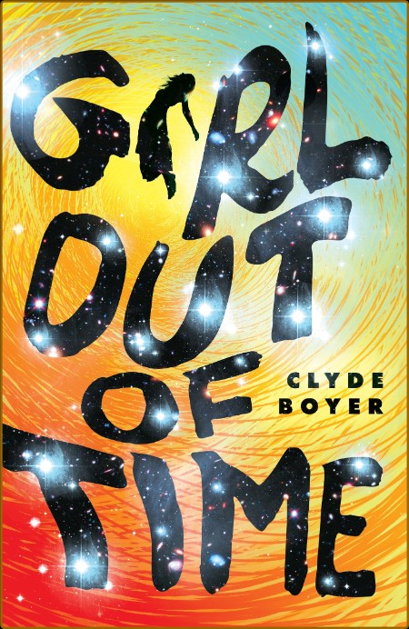 Girl Out of Time by Clyde Boyer
