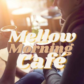 VA - Mellow Morning Café (2023) MP3