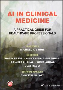 AI in Clinical Medicine A Practical Guide for Healthcare Professionals