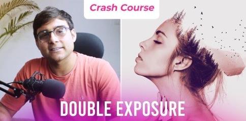 Double Exposure Crash Course  Steps to Create Stunning Effects
