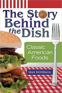 The Story Behind the Dish Classic American Foods