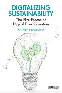 Digitalizing Sustainability The Five Forces of Digital Transformation