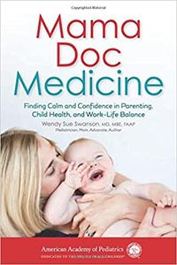 Mama Doc Medicine Finding Calm and Confidence in Parenting, Child Health, and Work-Life Balance
