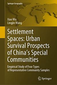 Settlement Spaces Urban Survival Prospects of China's Special Communities 