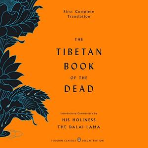 The Tibetan Book of the Dead First Complete Translation [Audiobook]