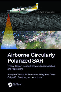 Airborne Circularly Polarized SAR Theory, System Design, Hardware Implementation, and Applications