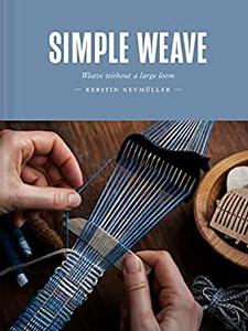 Simple Weave Weave without a large loom