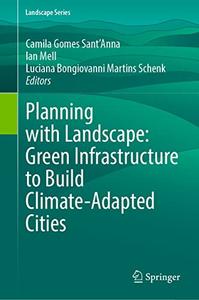 Planning with Landscape Green Infrastructure to Build Climate-Adapted Cities