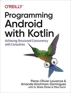 Programming Android with Kotlin Achieving Structured Concurrency with Coroutines