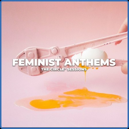 Feminist Anthems by The Circle Sessions (2023)