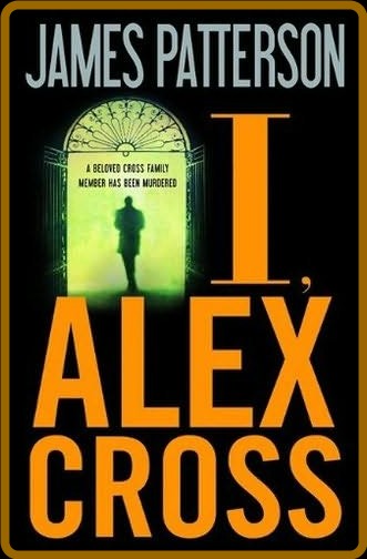 2009 - Alex Cross #16 - I, Alex Cross