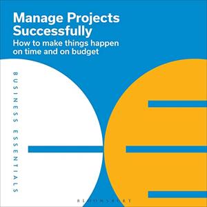 Manage Projects Successfully (Business Essentials) [Audiobook]