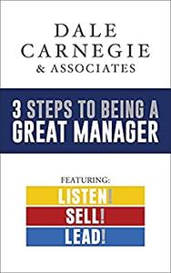 3 Steps to Being a Great Manager Box Set Listen! Sell! Lead!