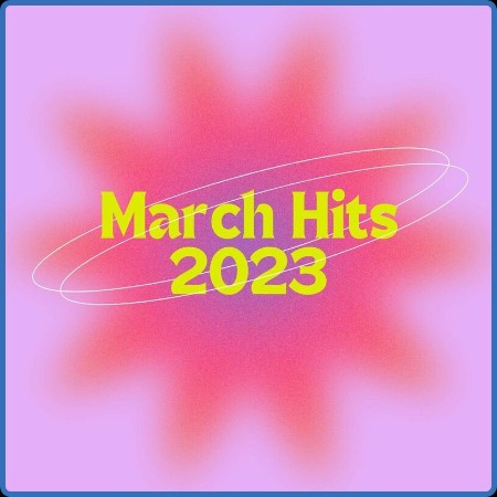 Various Artists - March Hits (2023)
