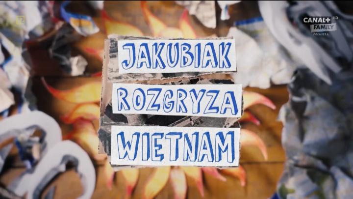 Jakubiak rozgryza Wietnam (2023) [SEZON 1] PL.1080i.HDTV.H264-B89 | POLSKI