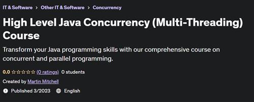 High Level Java Concurrency (Multi-Threading) Course