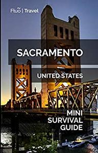Sacramento Mini Survival Guide