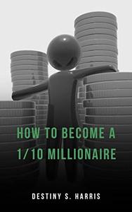 How To Become A 110 Millionaire