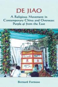 De Jiao - A Religious Movement in Contemporary China and Overseas Purple Qi from the East