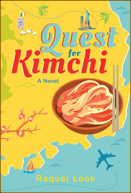 Quest for Kimchi by Raquel Look