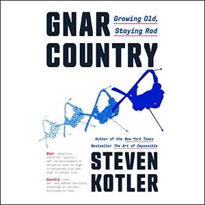 Gnar Country Growing Old, Staying Rad [Audiobook]
