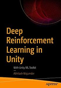 Deep Reinforcement Learning in Unity With Unity ML Toolkit