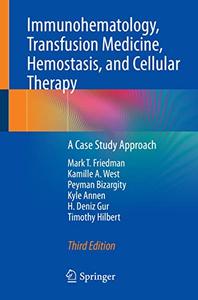 Immunohematology, Transfusion Medicine, Hemostasis, and Cellular Therapy (3rd Edition)