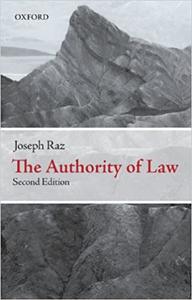 The Authority of Law Essays on Law and Morality Ed 2