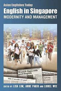 English in Singapore Modernity and Management (Asian Englishes Today)