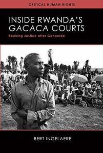 Inside Rwanda's Gacaca Courts Seeking Justice after Genocide (Critical Human Rights)