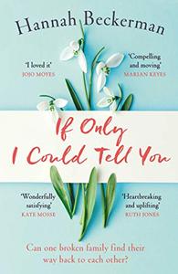 If Only I Could Tell You A hopeful, heartbreaking story of family secrets