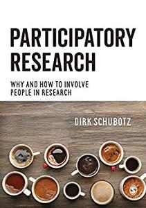 Participatory Research Why and How to Involve People in Research