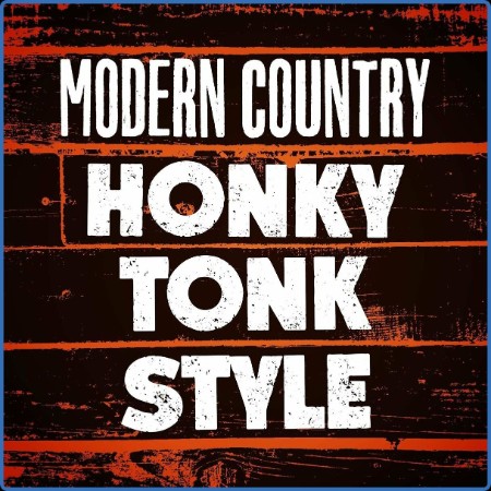 VA - Modern Country Honky Tonk Style (2022)