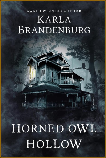 Horned Owl Hollow by Karla Brandenburg  C7ff5e75823062292a30603cac6bb026