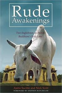 Rude Awakenings Two Englishmen on Foot in Buddhism's Holy Land