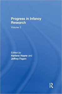 Progress in infancy Research Volume 3