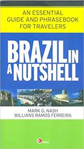 Brazil in a nutshell An Essential Guide and Phrasebook for Travelers