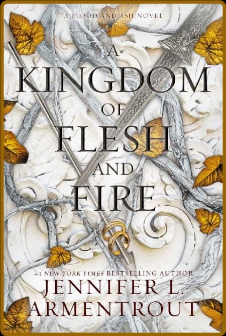 A Kingdom of Flesh and Fire by Jennifer L  Armentrout