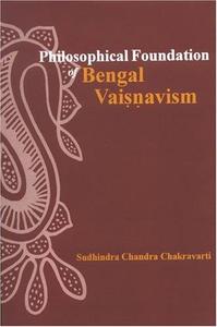 Philosophical Foundation of Bengal Vaisnavism