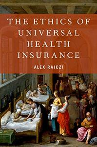 The Ethics of Universal Health Insurance 