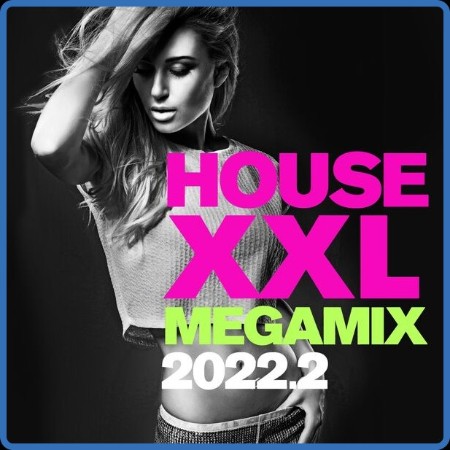 VA - House XXL Megamix 2022 2 (2022)