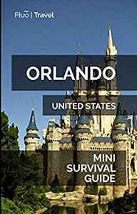 Orlando Mini Survival Guide