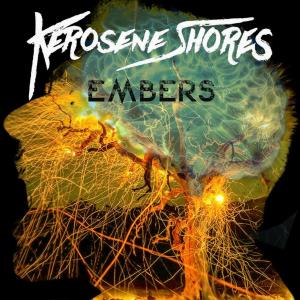 Kerosene Shores - Embers (2023)